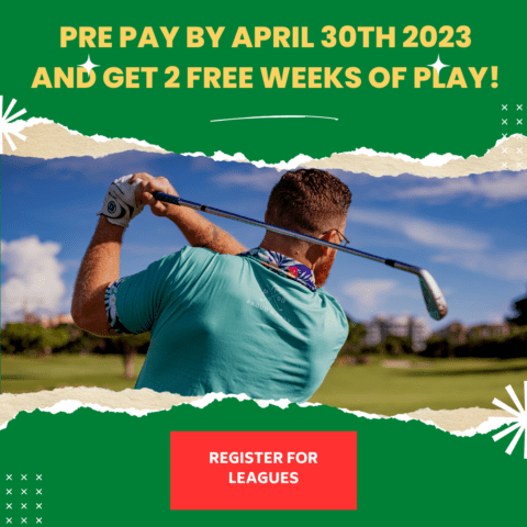 Pre pay your golf league and get 2 free weeks of golf