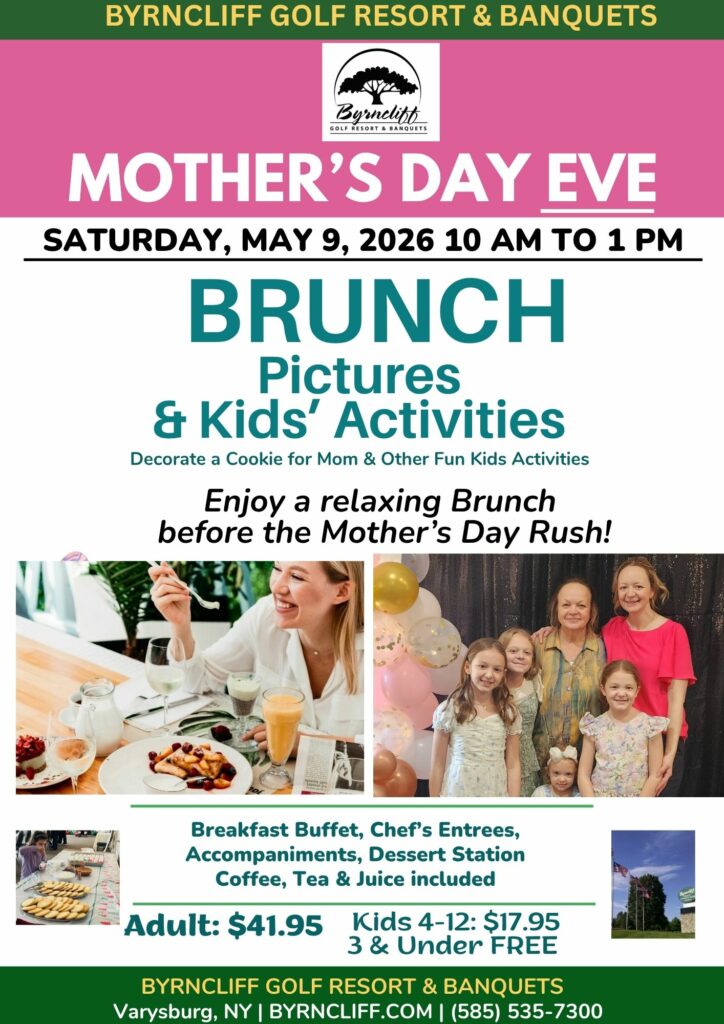 Mother's Day Eve Brunch, Sat May 9 2026, Byrncliff Golf Resort & Banquets