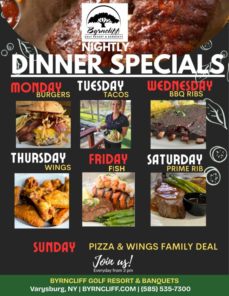 Dinner specials at Byrncliff Golf Resort near Attica, East Aurora, Arcade and Warsaw, NY